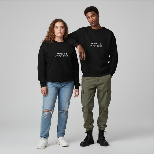 F*ck Dating Sweatshirt